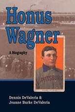 Libro in inglese Honus Wagner: A Biography Dennis DeValeria Jeanne B. DeValeria