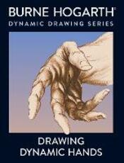 Libro in inglese Drawing Dynamic Hands Burne Hogarth