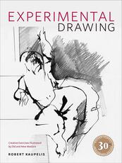 Libro in inglese Experimental Drawing, 30th Anniversary Edition: Creative Exercises Illustrated by Old and New Masters Robert Kaupelis