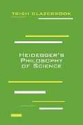 Libro in inglese Heidegger's Philosophy of Science Trish Glazebrook