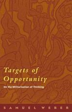 Libro in inglese Targets of Opportunity: On the Militarization of Thinking Samuel Weber