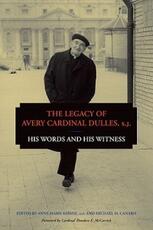 Libro in inglese The Legacy of Avery Cardinal Dulles, S.J.: His Words and His Witness