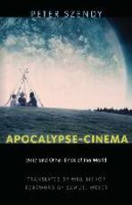 Libro in inglese Apocalypse-Cinema: 2012 and Other Ends of the World Peter Szendy