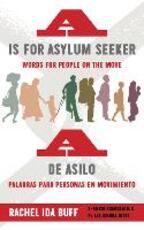 Libro in inglese A is for Asylum Seeker: Words for People on the Move / A de asilo: palabras para personas en movimiento Rachel Ida Buff