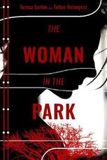 Libro in inglese The Woman in the Park Teresa Sorkin Tullan Holmqvist