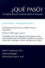 Libro in inglese Que Paso?: An English-Spanish Guide for Medical Personnel Martin P. Kantrowitz