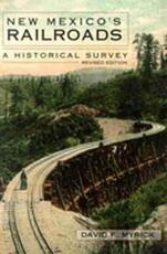 Libro in inglese New Mexico's Railroads: A Historical Survey David F. Myrick