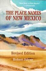 Libro in inglese The Place Names of New Mexico Robert Julyan