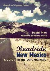 Libro in inglese Roadside New Mexico: A Guide to Historic Markers David Pike