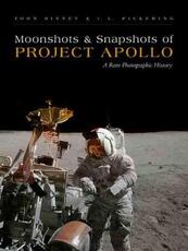 Libro in inglese Moonshots & Snapshots of Project Apollo: A Rare Photographic History John Bisney J. L. Pickering