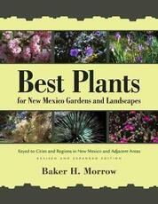 Libro in inglese Best Plants for New Mexico Gardens and Landscapes: Keyed to Cities and Regions in New Mexico and Adjacent Areas Baker H. Morrow