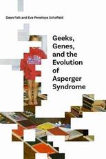 Libro in inglese Geeks, Genes, and the Evolution of Asperger Syndrome Dean Falk Eve Penelope Schofield