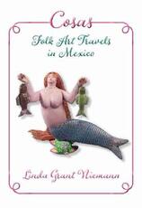Libro in inglese Cosas: Folk Art Travels in Mexico Linda Grant Niemann
