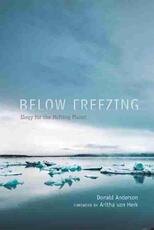 Libro in inglese Below Freezing: Elegy for the Melting Planet Donald Anderson