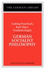 Libro in inglese German Socialist Philosophy: Ludwig Feuerbach, Karl Marx, Friedrich Engels