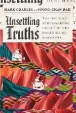 Libro in inglese Unsettling Truths: The Ongoing, Dehumanizing Legacy of the Doctrine of Discovery Mark Charles Soong-Chan Rah