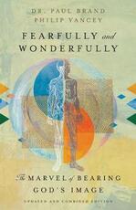 Libro in inglese Fearfully and Wonderfully: The Marvel of Bearing God's Image Dr. Paul Brand Philip Yancey