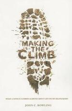 Libro in inglese Making the Climb: What a Novice Climber Learned about Life on Mount Kilimanjaro John C Bowling