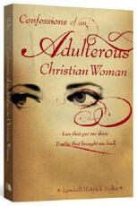 Libro in inglese Confessions of an Adulterous Christian Woman: Lies That Got Me There; Truths That Brought Me Back Lyndell Hetrick Holtz