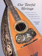 Libro in inglese Our Tuneful Heritage: American Musical Instruments from the Metropolitan Museum of Art Laurence Libin