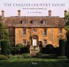 Libro in inglese The English Country House: From the Archives of Country Life Mary Miers