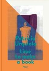 Libro in inglese Patricia Urquiola: Time to Make a Book Patricia Urquiola Pedro Almodovar