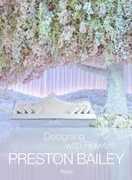 Libro in inglese Preston Bailey: Designing with Flowers Preston Bailey