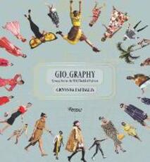 Libro in inglese Gio-Graphy: Serious Fun in the Wild World of Fashion Giovanna Battaglia Natalie Massenet