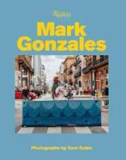 Libro in inglese Mark Gonzales: Adventures in Street Skating Mark Gonzales Sem Rubio
