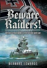 Libro in inglese Beware Raiders: German Surface Raiders in the Second World War Bernard Edwards