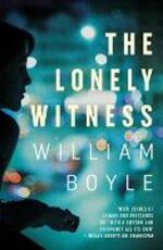 Libro in inglese The Lonely Witness William Boyle