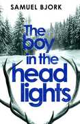 Libro in inglese The Boy in the Headlights: (Munch and Kruger Book 3) Samuel Bjork