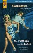 Libro in inglese Wounded and the Slain David Goodis