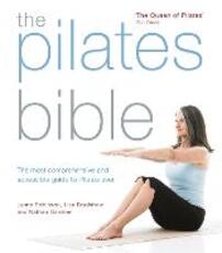 Libro in inglese The Pilates Bible: The most comprehensive and accessible guide to Pilates ever Lynne Robinson Lisa Bradshaw