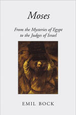 Libro in inglese Moses: From the Mysteries of Egypt to the Judges of Israel Emil Bock
