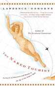 Libro in inglese The Naked Tourist: In Search of Adventure and Beauty in the Age of the Airport Mall Lawrence Osborne
