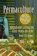 Libro in inglese Permaculture for the Rest of Us: Abundant Living on Less than an Acre Jenni Blackmore