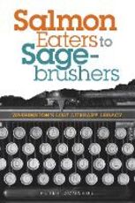 Libro in inglese Salmon Eaters to Sagebrushers: Washington's Lost Literary Legacy Peter Donahue