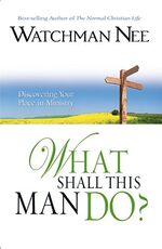 Libro in inglese What Shall This Man Do? Watchman Nee