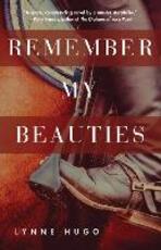 Libro in inglese Remember My Beauties Lynne Hugo
