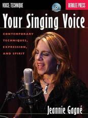 Libro in inglese Your Singing Voice: Contemporary Techniques, Expression, and Spirit Jeannie Gagne