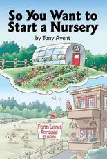 Libro in inglese So You Want to Start a Nursery Tony Avent