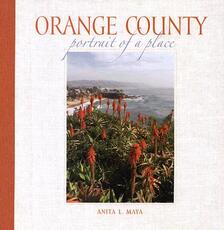 Libro in inglese Orange County: Portrait of a Place Anita Maya