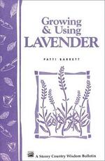 Libro in inglese Growing and Using Lavender: Storey's Country Wisdom Bulletin A.155 Patti Barrett