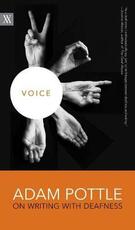 Libro in inglese Voice: Adam Pottle on Writing with Deafness Adam Pottle