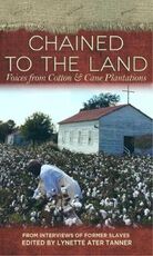 Libro in inglese Chained to the Land: Voices from Cotton & Cane Plantations