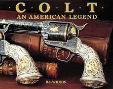 Libro in inglese Colt: An American Legend R. L. Wilson