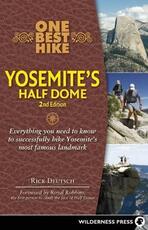 Libro in inglese One Best Hike: Yosemite's Half Dome: Yosemite's Half Dome Rick Deutsch