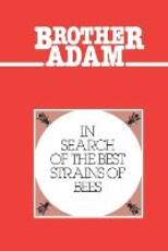 Libro in inglese In Search of the Best Strains of Bees: And the Results of the Evaluations of the Crosses and Races "Adam,Brother"