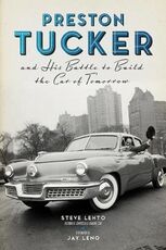 Libro in inglese Preston Tucker and His Battle to Build the Car of Tomorrow Steve Lehto